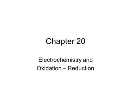 Electrochemistry and Oxidation – Reduction