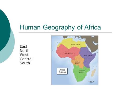 Human Geography of Africa East North West Central South.
