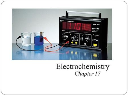 Electrochemistry Chapter 17.