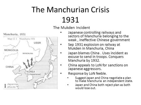 The Manchurian Crisis 1931 The Mukden Incident