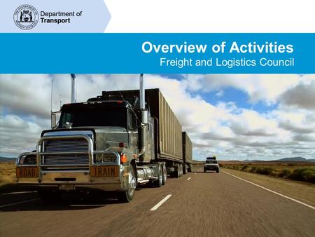 Overview of Activities Freight and Logistics Council.