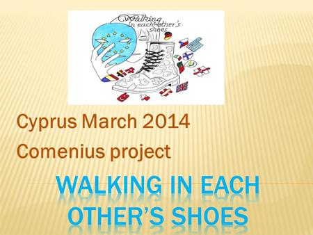 Cyprus March 2014 Comenius project.  I have 13 cats.