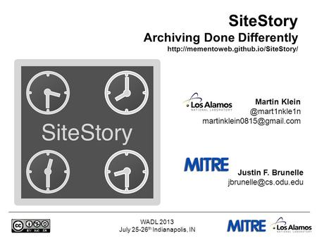 WADL 2013 July 25-26 th Indianapolis, IN Martin SiteStory Archiving Done Differently