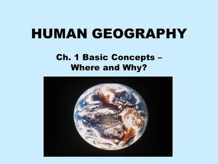 Ch. 1 Basic Concepts – Where and Why?