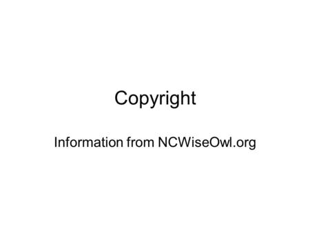 Information from NCWiseOwl.org
