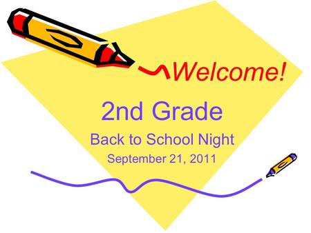 2nd Grade Back to School Night September 21, 2011