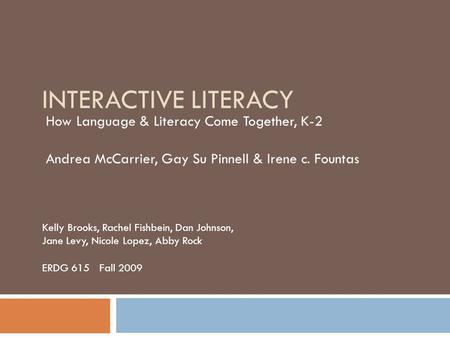 Interactive Literacy How Language & Literacy Come Together, K-2