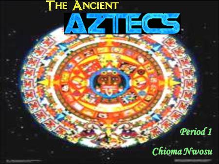 Period 1 Chioma Nwosu. MAJOR QUESTION: What did the Aztecs do to educate children?  Noble class children attended a calmecac to learn to live prudently,