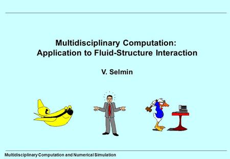 Multidisciplinary Computation: