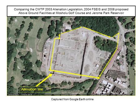 Captured from Google Earth online Comparing the CWTP 2003 Alienation Legislation, 2004 FSEIS and 2008 proposed Above Ground Facilities at Mosholu Golf.