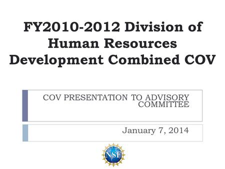 FY2010-2012 Division of Human Resources Development Combined COV COV PRESENTATION TO ADVISORY COMMITTEE January 7, 2014.