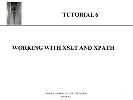 WORKING WITH XSLT AND XPATH