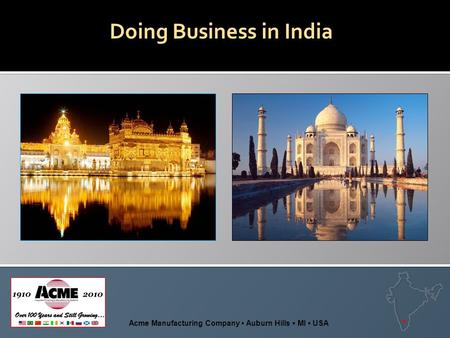Doing Business in India Acme Manufacturing Company Auburn Hills MI USA.