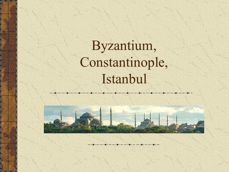 Byzantium, Constantinople, Istanbul. The Bosporous Strait.