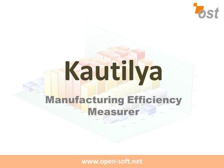 Www.open-soft.net Kautilya Manufacturing Efficiency Measurer.