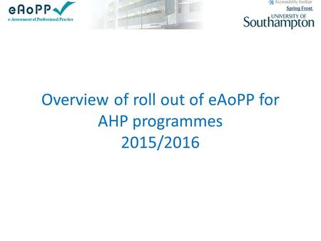 Overview of roll out of eAoPP for AHP programmes 2015/2016.