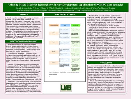 Utilizing Mixed Methods Research for Survey Development: Application of NCHEC Competencies Retta R. Evans 1, Brian F. Geiger 1, Marcia R. O'Neal 1, Nataliya.