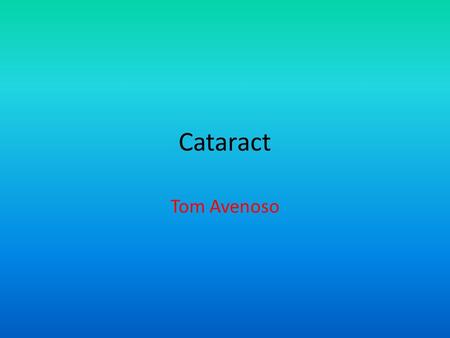 Cataract Tom Avenoso. How Cataracts Affect Vision? On the left, a normal lens receives light and focuses it on the retina. On the right, a cataract blocks.