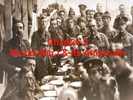 Chapter 9 World War I & Its Aftermath