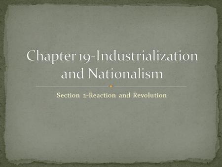 Chapter 19-Industrialization and Nationalism