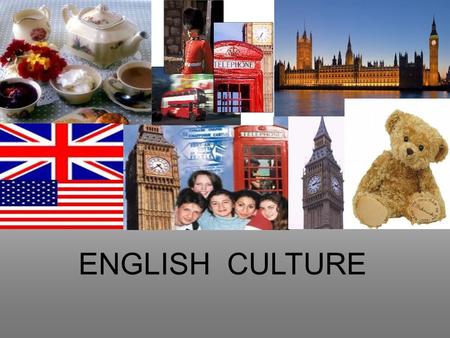 ENGLISH CULTURE. FLAGS The Union Jack The term Union Flag refers to the national flag of the United Kingdom of Great Britain and Northern Ireland also.