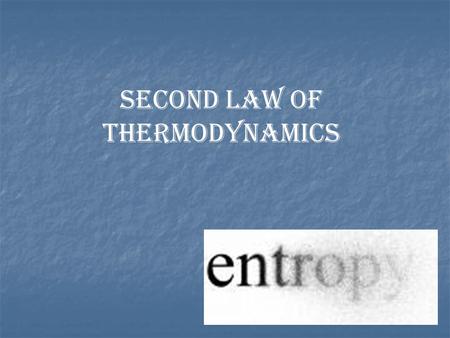 SECOND LAW OF THERMODYNAMICS. Studens have stated the first law of thermodynamics and defined the concepts: Studens have stated the first law of thermodynamics.