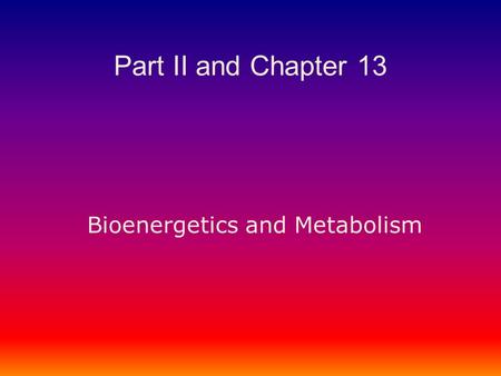 Bioenergetics and Metabolism