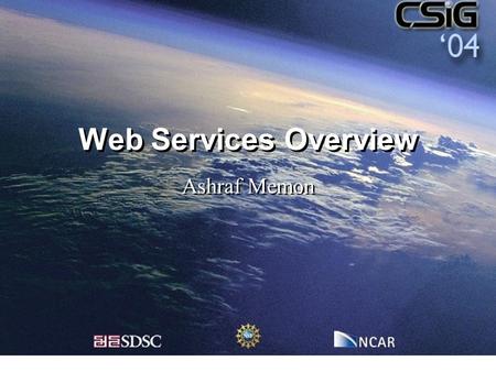 Web Services Overview Ashraf Memon. 2 Overview Service Oriented Architecture Web service overview Benefits of Web services Core technologies: XML, SOAP,