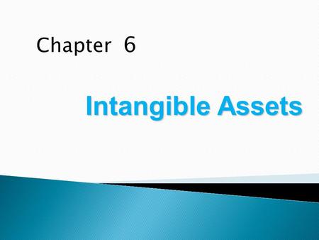 Chapter 6 Intangible Assets.