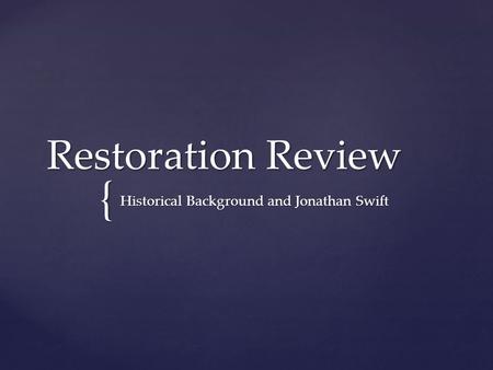 { Restoration Review Historical Background and Jonathan Swift.