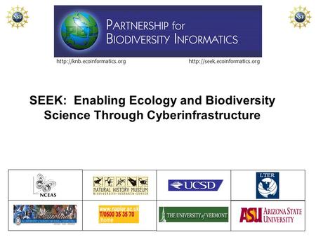 SEEK: Enabling Ecology and Biodiversity Science Through Cyberinfrastructure.