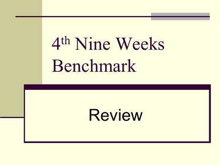 4 th Nine Weeks Benchmark Review. 1. Find: 10-3(5-2) =