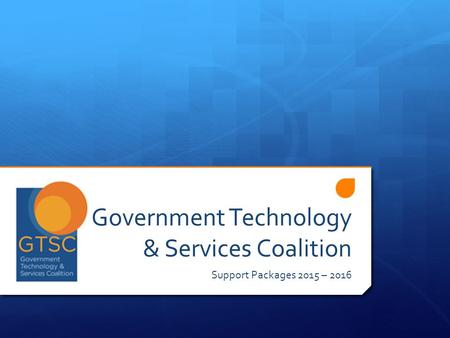 Government Technology & Services Coalition Support Packages 2015 – 2016.
