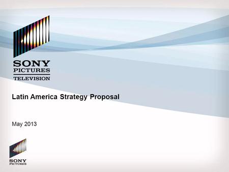 Latin America Strategy Proposal May 2013. Executive Summary SPT’s Latin American channels have struggled to define their brands in the marketplace leading.