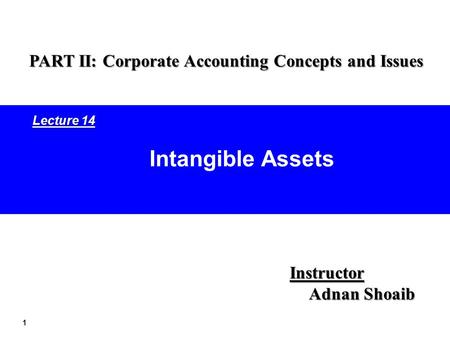 PART II: Corporate Accounting Concepts and Issues