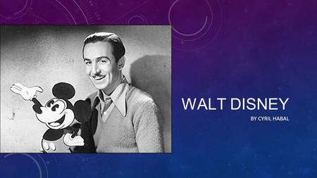 Walt Disney By Cyril habal.