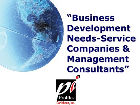 “Business Development Needs-Service Companies & Management Consultants”
