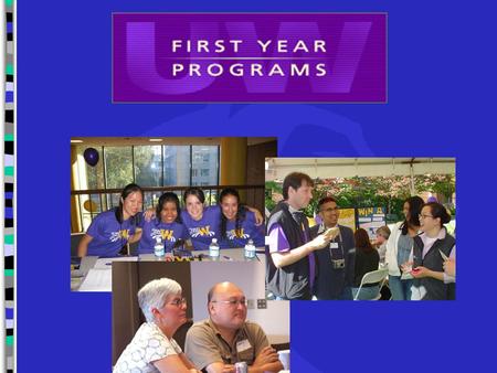 First Year Programs is dedicated to providing comprehensive transitional programming from the moment that the prospective student selects the UW. Efforts.
