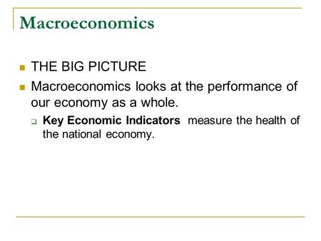 Macroeconomics THE BIG PICTURE