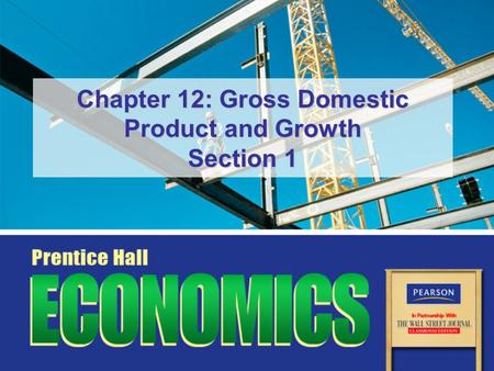 Chapter 12: Gross Domestic Product and Growth Section 1