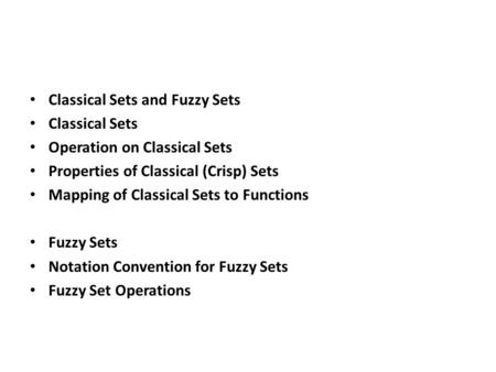 Classical Sets and Fuzzy Sets