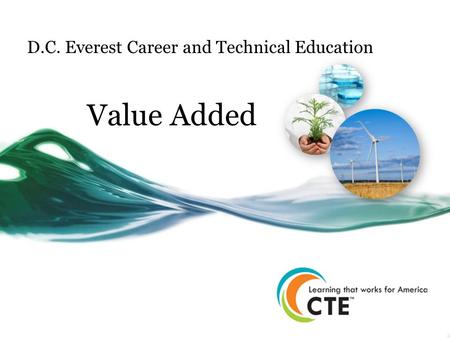 D.C. Everest Career and Technical Education Value Added.