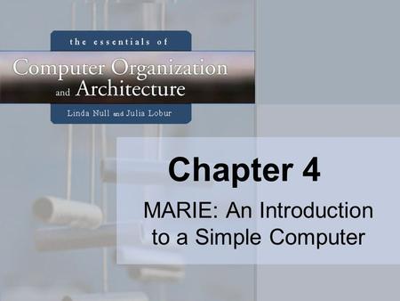 MARIE: An Introduction to a Simple Computer