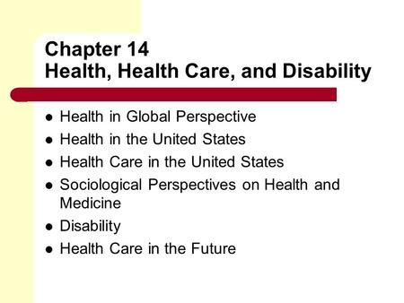 Chapter 14 Health, Health Care, and Disability
