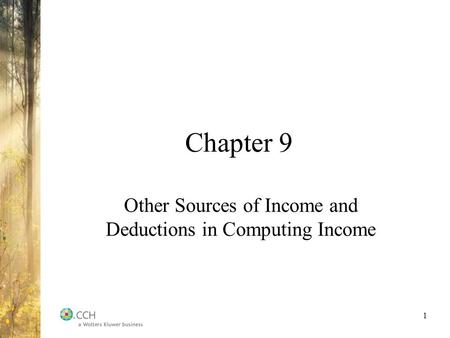 Chapter 9 Other Sources of Income and Deductions in Computing Income 1.