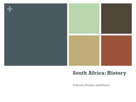 + South Africa: History Policies, People, and Places 1.