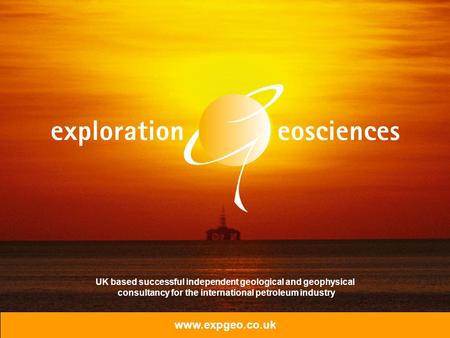 Www.expgeo.co.uk UK based successful independent geological and geophysical consultancy for the international petroleum industry.