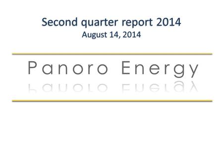 Second quarter report 2014 August 14, 2014