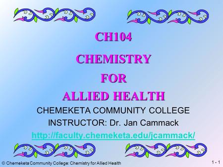 CH104 CHEMISTRY FOR ALLIED HEALTH