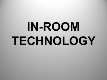 IN-ROOM TECHNOLOGY. Technology in accommodation establishments.